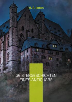 Geistergeschichten eines Antiquars | M. R. James | Taschenbuch | 132 S. | 2021