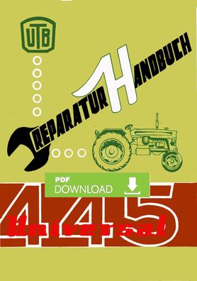 Werkstatt Handbuch für den UTB Traktor U - 445 Universal