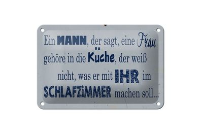 Blechschild ein Mann der sagt Frau in Küche, 3 verschied Größen Blechschilder