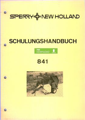 New Holland Schulungs Handbuch für de Rundballenpresse 841