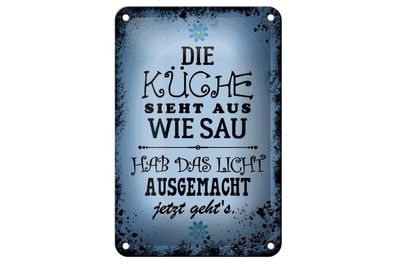 Blechschild Küche sieht aus wie Sau, 3 verschied Größen Blechschilder