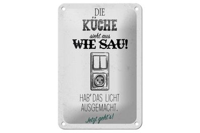 Blechschild Die Küche sieht aus wie Sau Lichtschalter, 4 verschied Größen Schilder