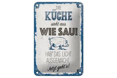 Blechschild Die Küche sieht aus wie Sau, 4 verschied Größen Blechschilder