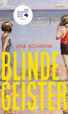 Blinde Geister | Roman. Nominiert für den Deutschen Buchpreis 2025 | Schwenk