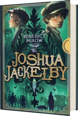 Joshua Jackelby | Abenteuerroman im viktorianischen London | Benedict Mirow