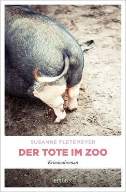 Der Tote im Zoo | Kriminalroman | Susanne Fletemeyer | Taschenbuch | 336 S