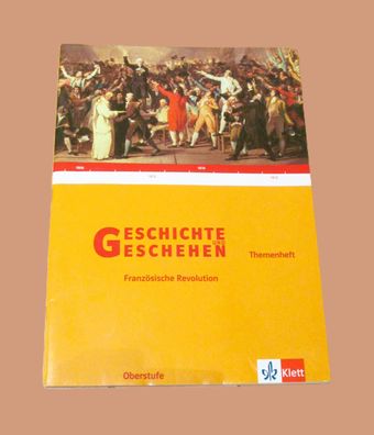 Geschichte und Geschehen Oberstufe. Die Französische Revolution