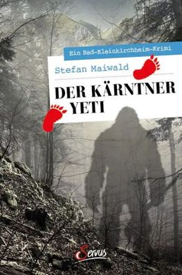 Der Kärntner Yeti | Ein Bad-Kleinkirchheim-Krimi | Stefan Maiwald | Taschenbuch