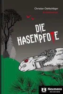 Die Hasenpfote | Robert Mendelskis und Maike Schnurs siebter Fall | Oehlschläger