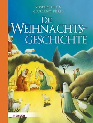 Die Weihnachtsgeschichte | Anselm Grün | Buch | 32 S. | Deutsch | 2021