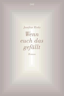 Wenn euch das gefällt | Roman | Josefine Rieks | Buch | 320 S. | Deutsch | 2025
