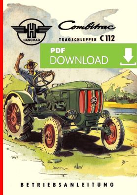 Betriebsanleitung für den Traktor Hanomag Combitrac C 112