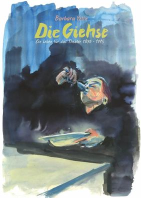 Die Giehse | Ein Leben für das Theater 1898-1975 | Barbara Yelin | Buch | 56 S
