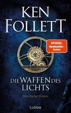 Die Waffen des Lichts | Historischer Roman | Ken Follett | Taschenbuch | 880 S