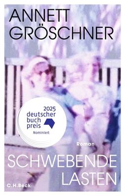 Schwebende Lasten | Roman. Nominiert für den Deutschen Buchpreis 2025 | Buch