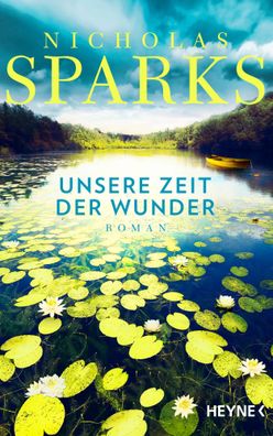 Unsere Zeit der Wunder | Roman | Nicholas Sparks | Buch | 416 S. | Deutsch