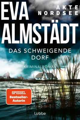 Akte Nordsee - Das schweigende Dorf | Kriminalroman | Eva Almstädt | Taschenbuch