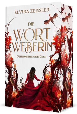 Die Wortweberin - Geheimnisse und Glut | Mitreißende High Romantasy (Band 2)