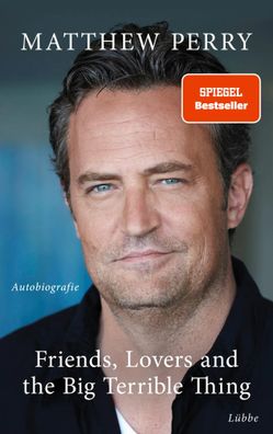 Friends, Lovers and the Big Terrible Thing | Matthew Perry | Buch | 302 S
