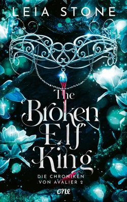 The Broken Elf King - Die Chroniken von Avalier 2 | Leia Stone | Taschenbuch