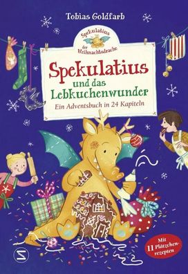 Spekulatius, der Weihnachtsdrache. Spekulatius und das Lebkuchenwunder | Buch