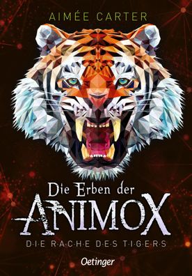 Die Erben der Animox 5. Die Rache des Tigers | Aimée Carter | Buch | 464 S
