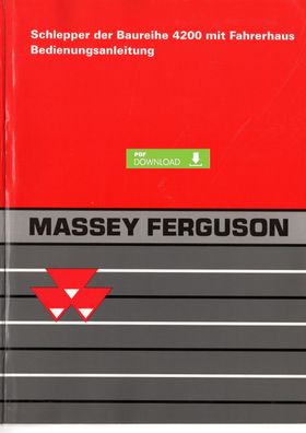 Orig Betriebsanleitung für die Traktoren Massey Ferguson Baureihe 4200 mit Fahrerhaus
