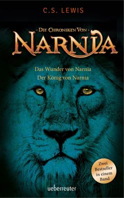 Das Wunder von Narnia / Der König von Narnia | Die Chroniken von Narnia | Lewis
