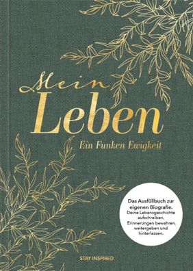 Mein Leben - ein Funken Ewigkeit: Das Ausfüllbuch zur eigenen Biografie | Wirth