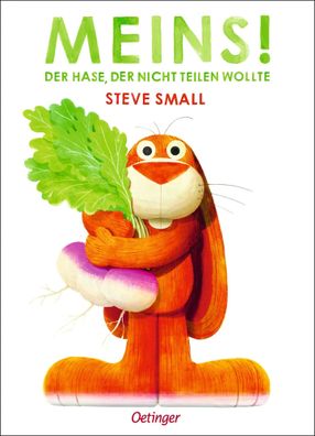 Meins! Der Hase, der nicht teilen wollte | Steve Small | Buch | 32 S. | Deutsch