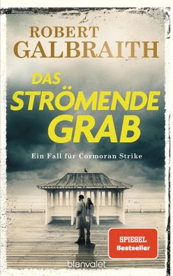 Das strömende Grab | Robert Galbraith | Buch | Die Cormoran-Strike-Reihe | 2023