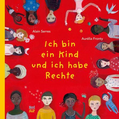 Ich bin ein Kind und ich habe Rechte | Alain Serres | Buch | 48 S. | Deutsch