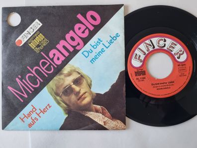 Michelangelo - Du Bist Meine Liebe/ Hand aufs Herz 7'' Vinyl Germany