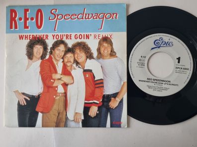 R.E.O. Speedwagon - Wherever You're Goin' (Remix) 7'' Vinyl Holland