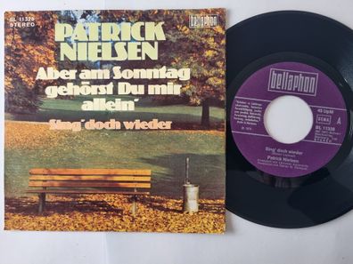 Patrick Nielsen - Sing' doch wieder 7'' Vinyl Germany