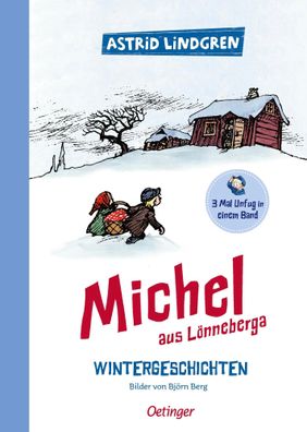 Michel aus Lönneberga. Wintergeschichten | 3 Mal Unfug in einem Band | Lindgren