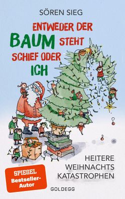 Entweder der Baum steht schief oder ich | Heitere Weihnachtskatastrophen | Sieg