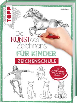 Die Kunst des Zeichnens für Kinder Zeichenschule | Gecko Keck | Buch | 144 S
