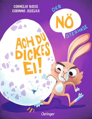 Der NÖsterhase. Ach du dickes Ei! | Cornelia Boese | Buch | Der NÖsterhase