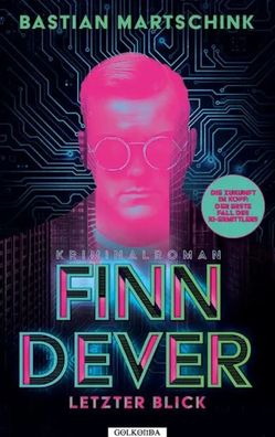 Finn Dever: Letzter Blick | Bastian Martschink | Taschenbuch | 384 S. | Deutsch