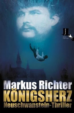 Königsherz | Markus Richter | Taschenbuch | Neuschwanstein-Thriller | 390 S