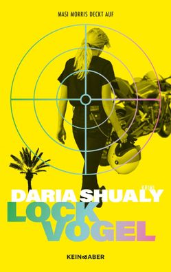 Lockvogel | Ein Kriminalroman | Daria Shualy | Buch | 432 S. | Deutsch | 2024