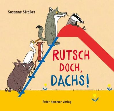 Rutsch doch, Dachs! | Susanne Straßer | Buch | 26 S. | Deutsch | 2025