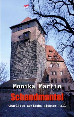 Schandmantel | Charlotte Gerlachs siebter Fall | Monika Martin | Taschenbuch