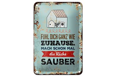 Blechschild Fühl dich wie Zuhause Mach schon mal Küche sauber, 4 verschied Größen