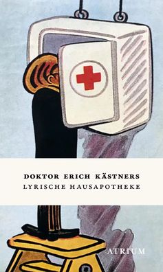 Doktor Erich Kästners Lyrische Hausapotheke | Gedichte - Geschenkausgabe | Buch