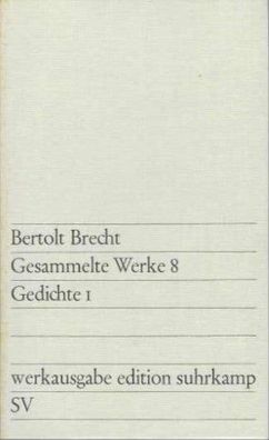 Bertolt Brecht: Gesammelte Werke 8 - Gedichte 1 Werksausgabe Edition Suhrkamp 1968