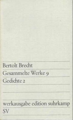 Bertolt Brecht: Gesammelte Werke 9 - Gedichte 2 Werksausgabe Edition Suhrkamp 1968