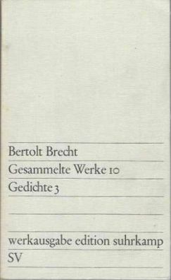Bertolt Brecht: Gesammelte Werke 10 - Gedichte 3 Werksausgabe Edition Suhrkamp 1968
