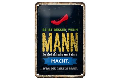 Blechschild Besser, wenn Mann in Küche macht, was die Chefin sagt, 4 verschied Größen
